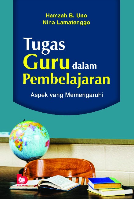 Tugas Guru dalam Pembelajaran: Aspek yang Memengaruhi